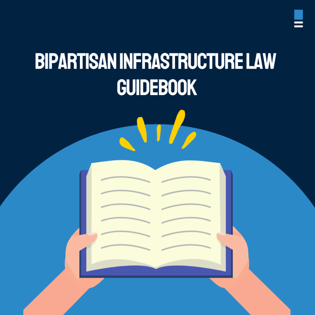 Bipartisan Infrastructure Law Guidebook
